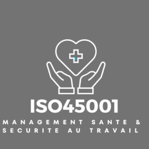 Certification ISO45001: 2018, Santé & Sécurité au Travail bj